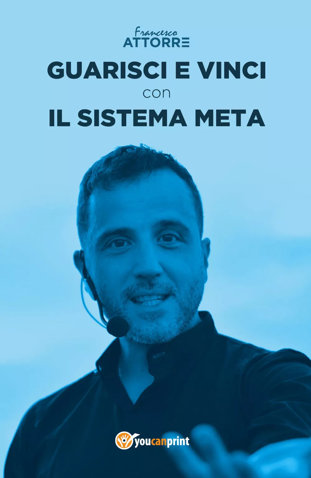Guarisci e vinci con il Sistema Meta - di Francesco Attorre, 2018 - ER