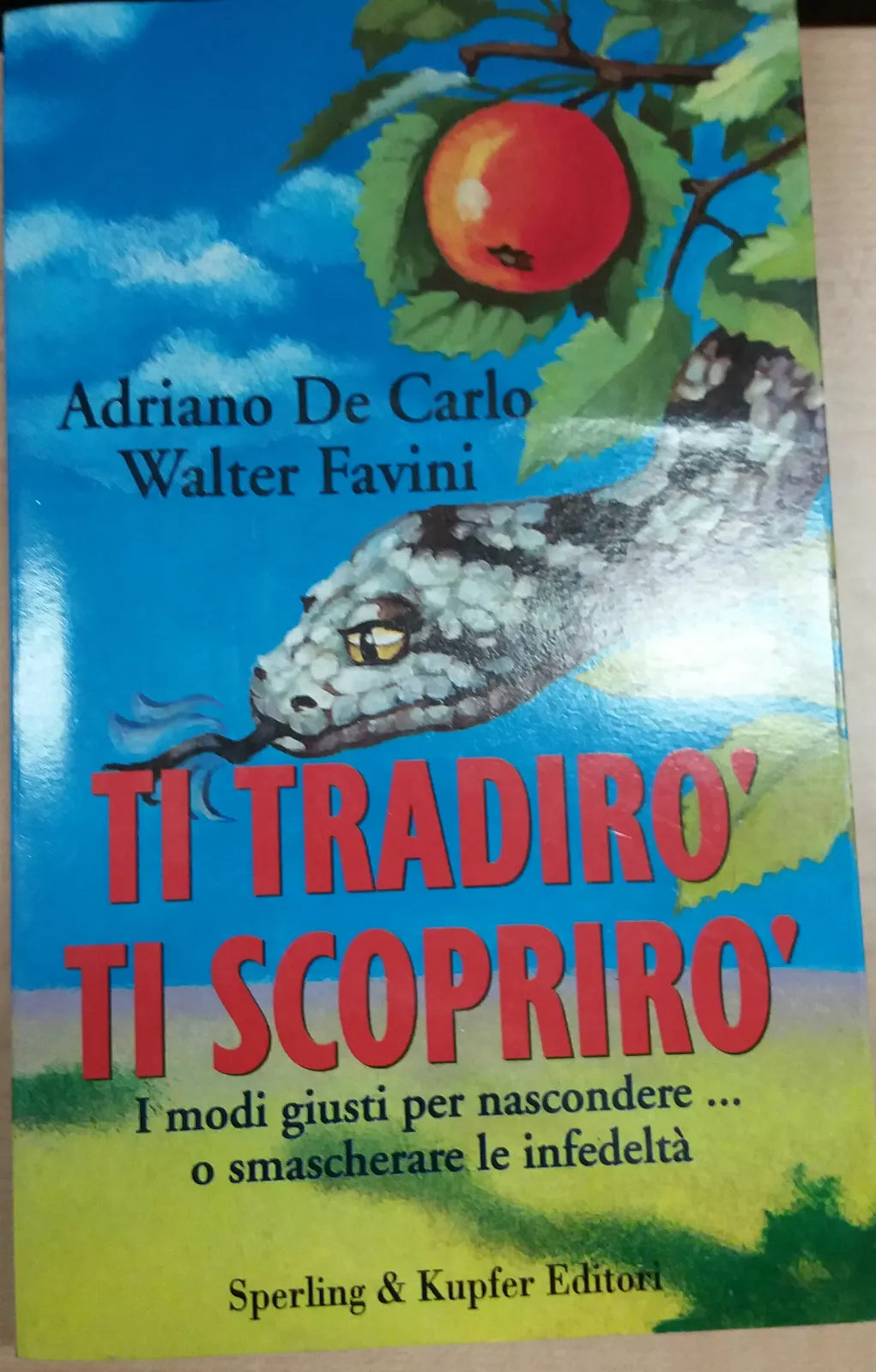 TI TRADIRò TI SCOPRIRò - DE CARLO/FAVINI - SPERLING - 1996 - M