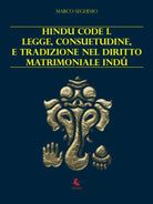 Hindu code 1. Legge, consuetudine e tradizione nel diritto matrimoniale Indu di
