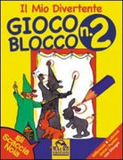 Il mio divertente Gioco Blocco n. 2 di Aa.vv., 2007, Macro Edizioni