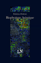 Biophysique As mique di Federico Federici 2021 Indipendently Published