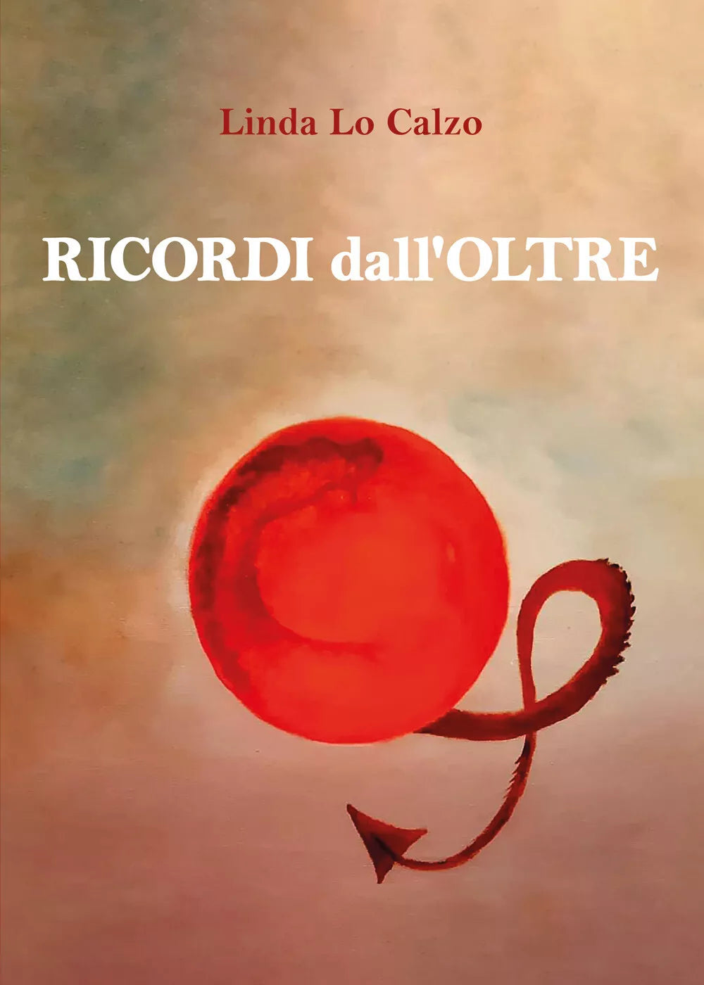 Ricordi dall Oltre di Linda Lo Calzo