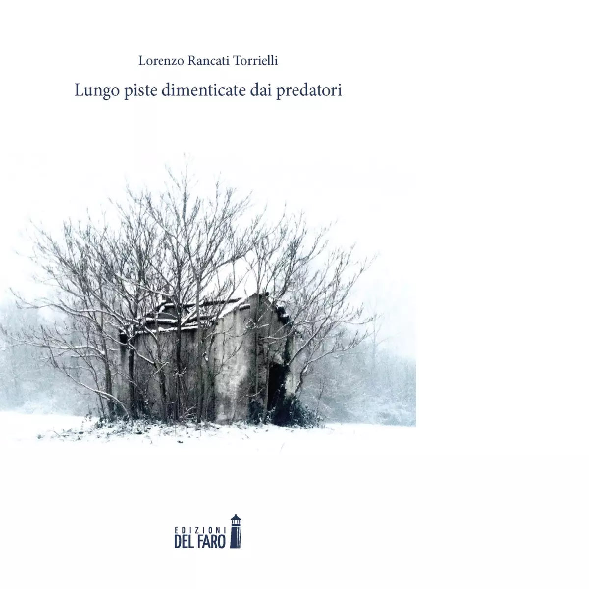 LUNGO PISTE DIMENTICATE DAI PREDATORI di Rancati Torrielli Lorenzo