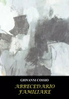 Abbecedario familiare di Giovanni Cossio
