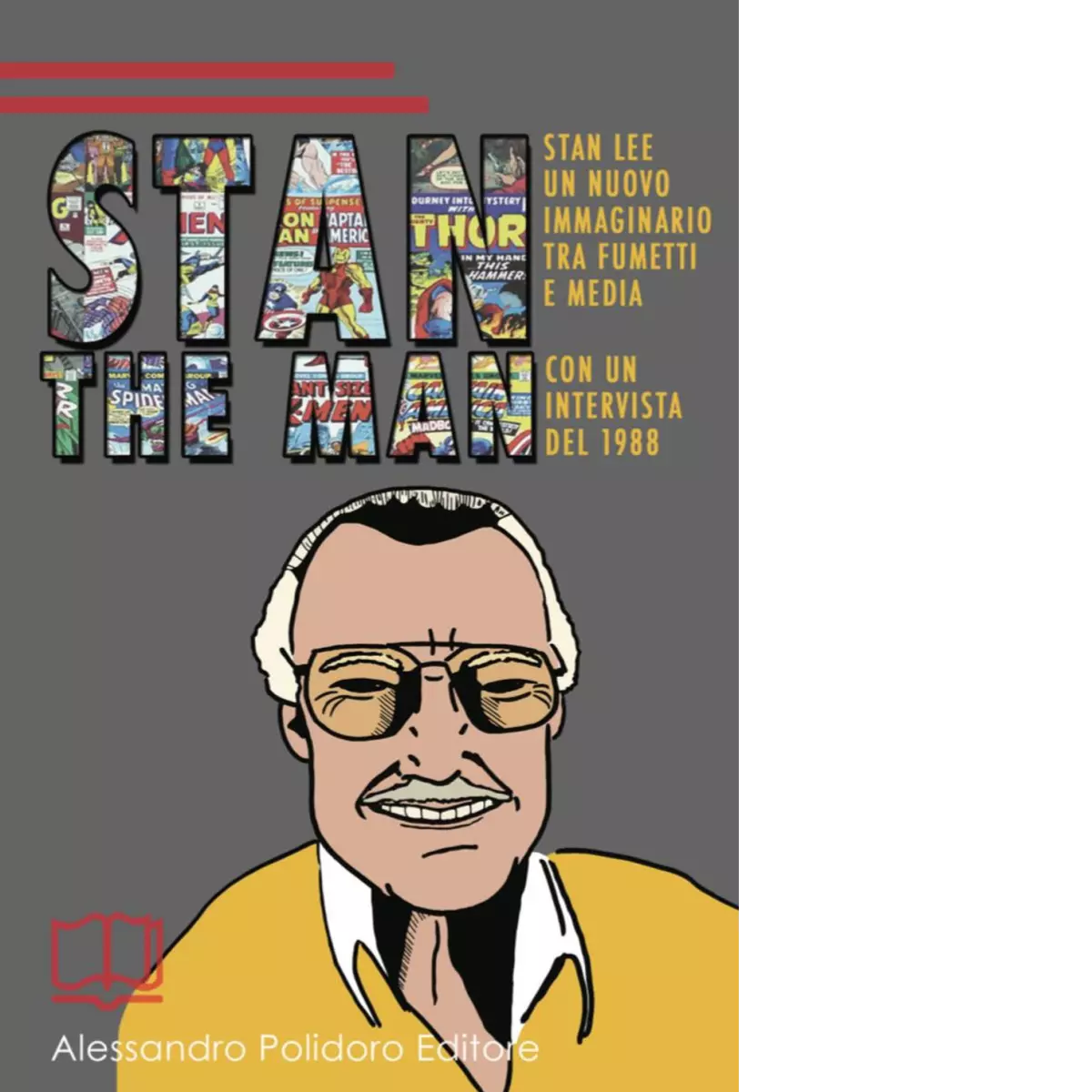 Stan the Man Un nuovo immaginario tra fumetti e media di Lorenzo Di Paola