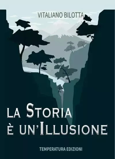 La storia un illusione di Vitaliano Bilotta