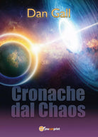 Cronache dal Chaos di Dan Gall, 2016, Youcanprint