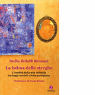 La balma delle streghe di Stella Bolaffi Benuzzi