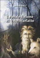 La maledizione al velo scarlatto di Elda Katia Damiani, 2012, Spaziofatato