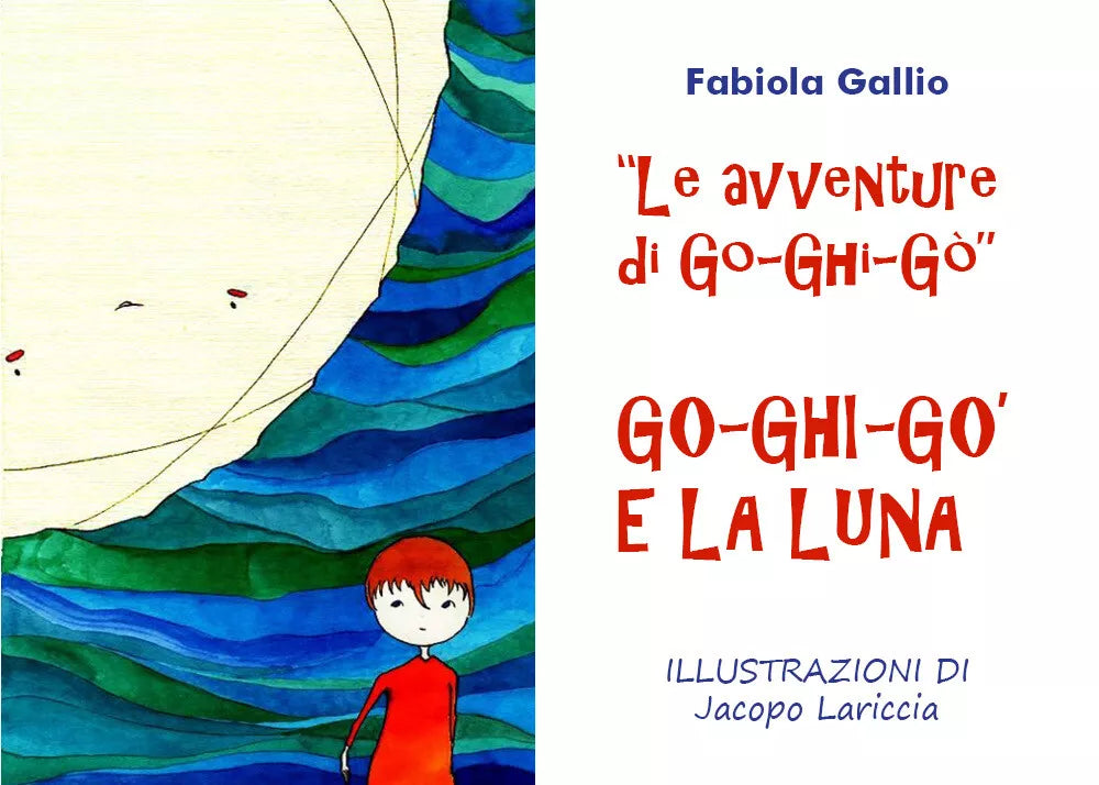 Le Avventure di Go-Ghi-Go: Go-Ghi-Go e la Luna di Fabiola Gallio, 2020, Youca