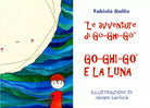 Le Avventure di Go-Ghi-Go: Go-Ghi-Go e la Luna di Fabiola Gallio, 2020, Youca