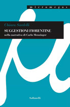 Suggestioni fiorentine nella narrativa di Carlo Menzinger di Chiara Sardelli