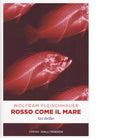 ROSSO COME IL MARE di WOLFRAM FLEISCHHAUER