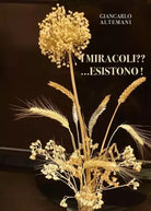 I miracoli Esistono di Giancarlo Altemani