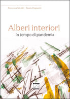 Alberi interiori In tempo di pandemia di Francesca Salcioli