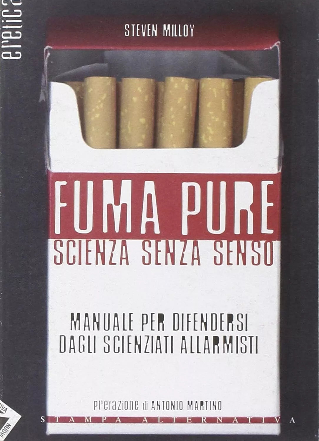 Fuma pure Scienza senza senso di Steven Milloy