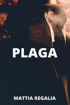 Plaga di Mattia Regalia, 2021, Youcanprint