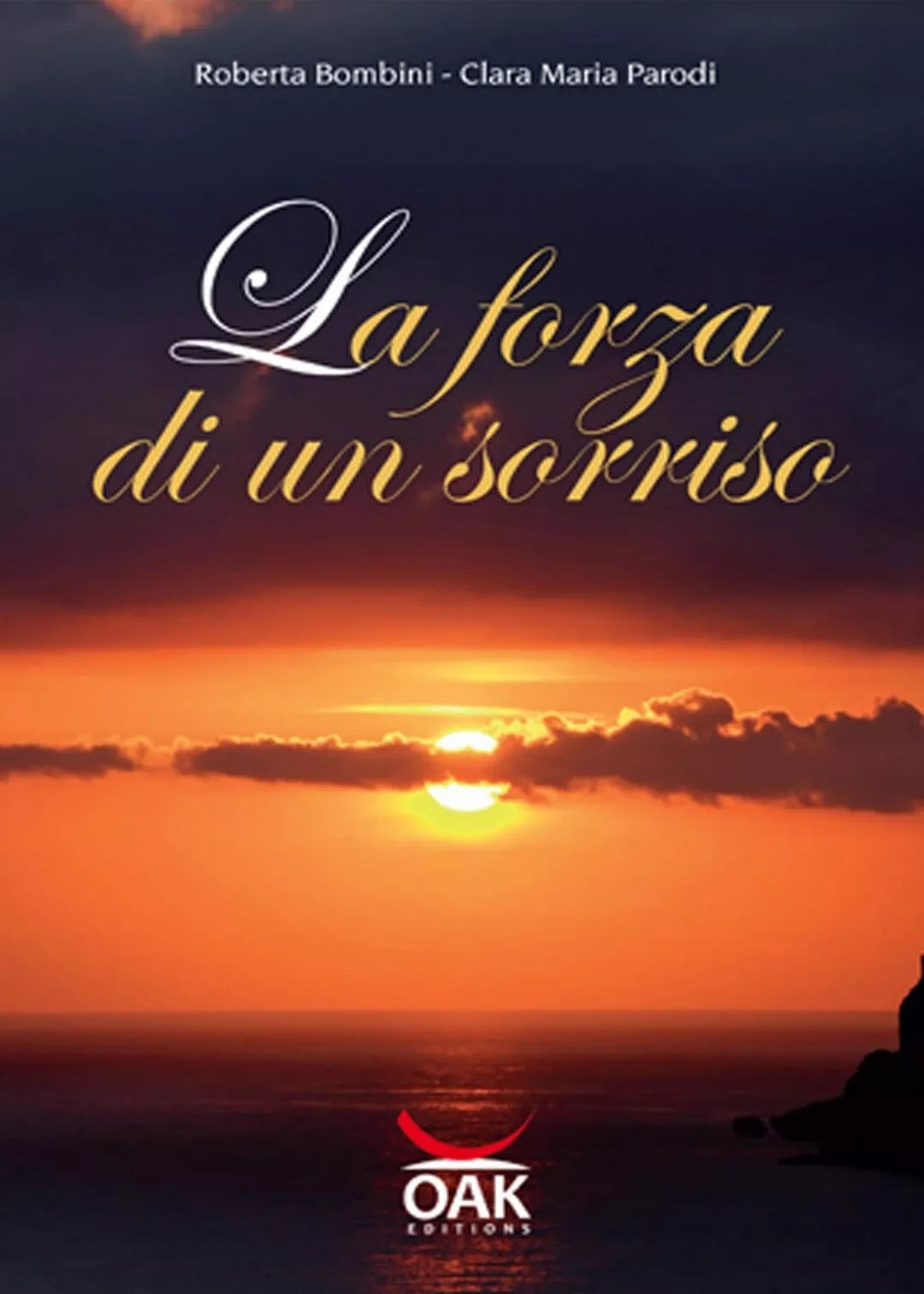 La forza di un sorriso di Roberta Bombini, Clara M. Parodi Oak editions