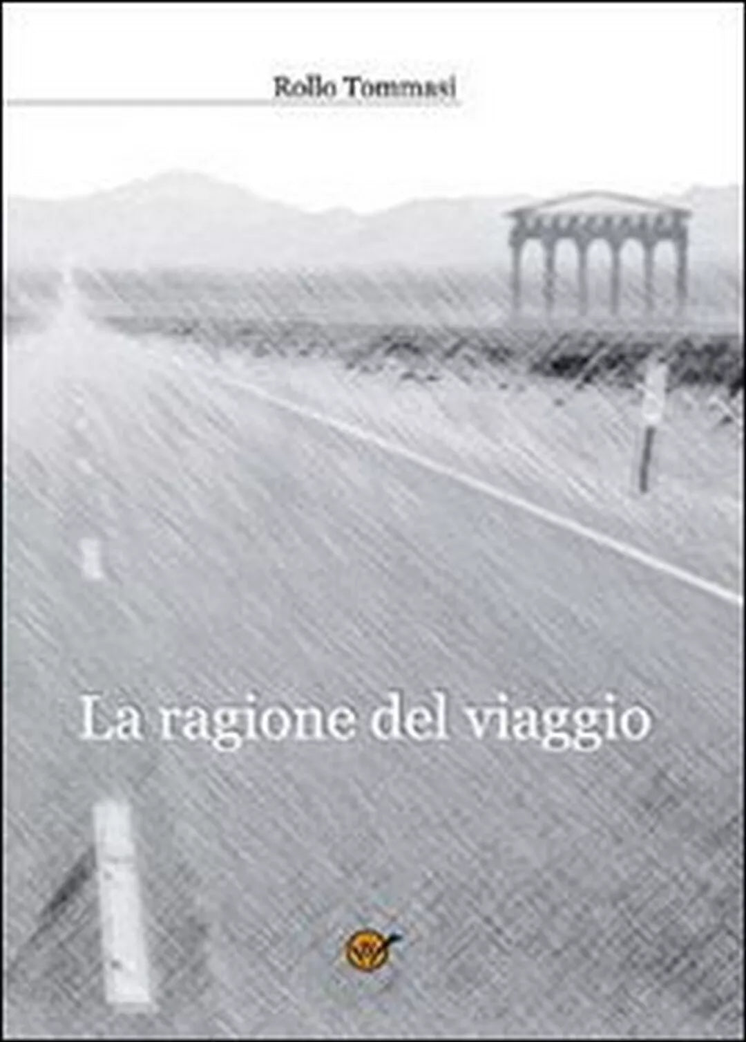 La ragione del viaggio di Giuliano Esposito, 2014, Youcanprint