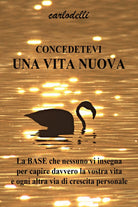 Concedetevi una vita nuova di Carlo Delli, 2020, Youcanprint
