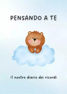 Pensando a te Il nostro diario dei ricordi di Erika Zerbini
