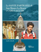 Le Sante Particole Di San Mauro La Bruca E Carlos Acutis - Aniello Adinolfi,2019