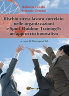 Rischio stress lavoro correlato nelle organizzazioni e Sport Outdoor Training®: