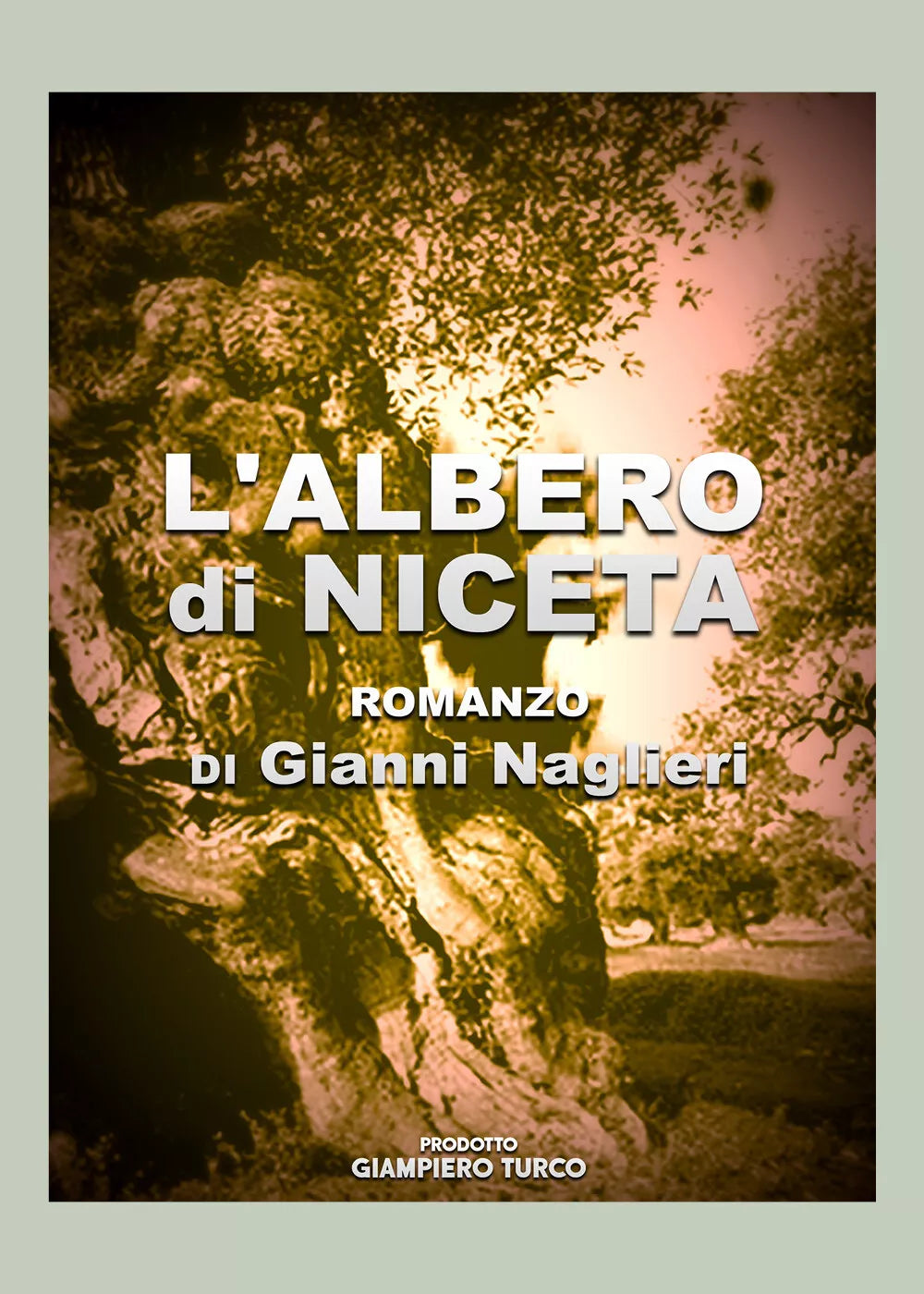 L’Albero di Niceta di Gianni Naglieri, 2021, Youcanprint