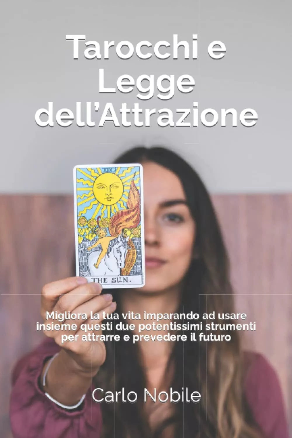 Tarocchi e Legge dell Attrazione
