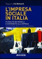 L impresa sociale in Italia Pluralit dei modelli e contributo alla ripresa d