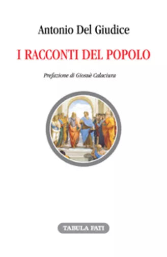 I racconti del popolo di Antonio Del Giudice, 2019, Tabula Fati