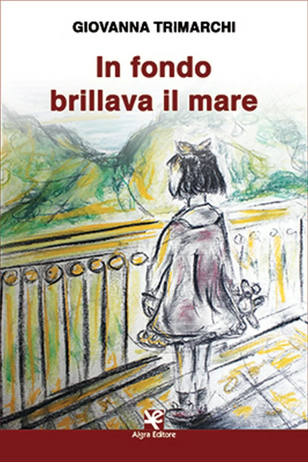 In fondo brillava il mare di Giovanna Trimarchi, Algra Editore