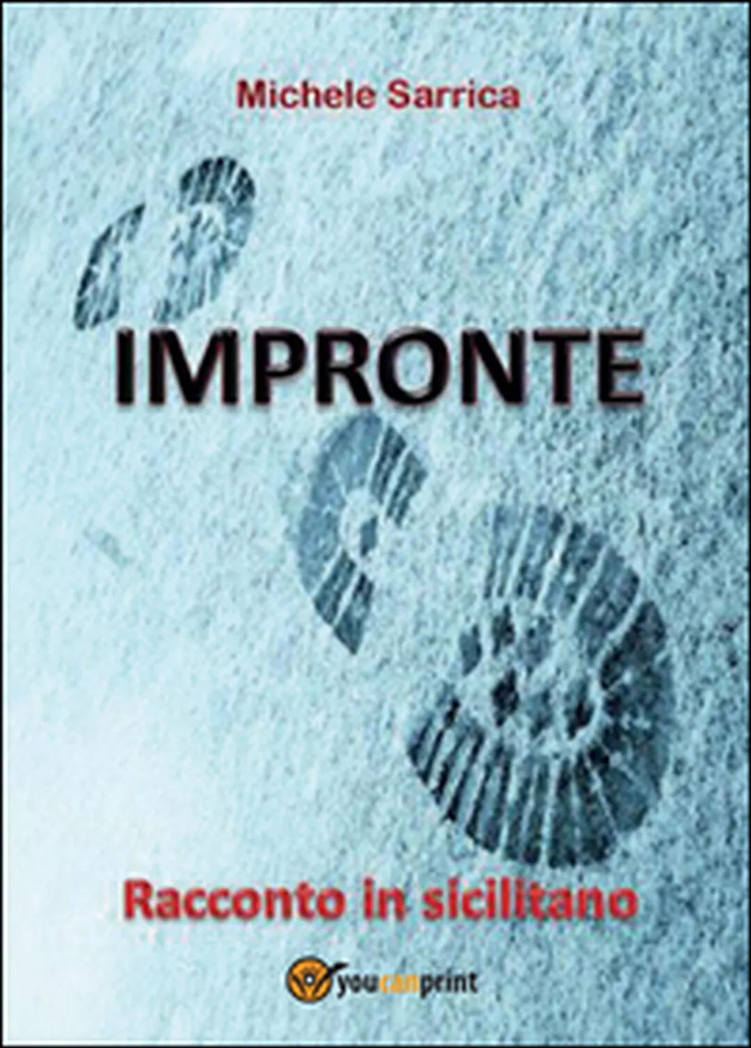 Impronte di Michele Sarrica, 2015, Youcanprint