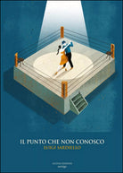 Il punto che non conosco di Luigi Sardiello, 2016, Licosia