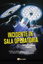 Incidente in sala operatoria di Tammaro Carmelo D angelo