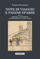 NOTE DI VIAGGIO E PAGINE SPARSE Vol. VI di Franco Ferrarotti, Solfanelli Ediz.