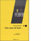 Una casa nel buio di Jos Lu s Peixoto
