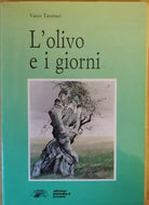 L’olivo e i giorni di Vasco Tassinari, 1989, Artstudio Ferrara - ER