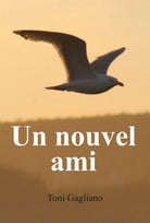 Un nouvel ami di Antonino Gagliano, 2020, Youcanprint