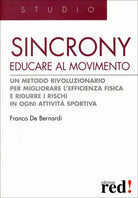Sincrony. Educare al movimento di Franco De Bernardi, 2008, Edizioni Red!