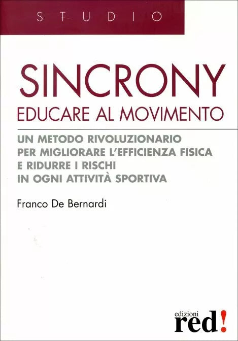 Sincrony. Educare al movimento di Franco De Bernardi, 2008, Edizioni Red!