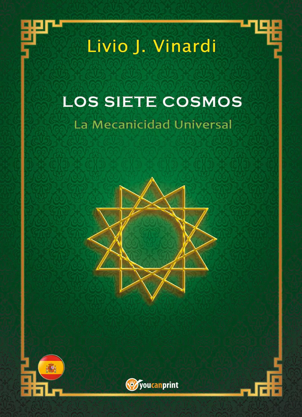LOS SIETE COSMOS – La Mecanicidad Universal EN ESPANOL