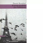Il posto perfetto per l infelicit di Damir Karakas