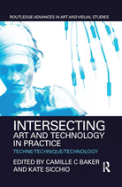 Intersecting Art And Technology In Practice