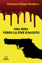 Una sera verso la fine d’agosto di Vincenzo F. Bumbica, Vincenzo F. Bumbica