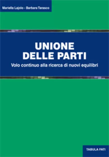 Unione delle parti di Mariella Lajolo E Barbara Tarasco, 2016, Tabula Fati