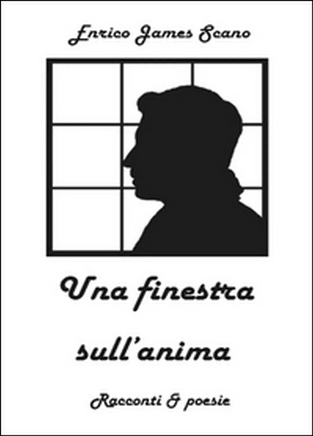 Una finestra sull’anima di Enrico J. Scano, 2015, Youcanprint