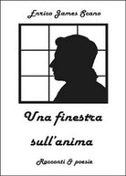 Una finestra sull’anima di Enrico J. Scano, 2015, Youcanprint