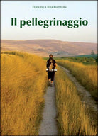 Il pellegrinaggio di Francesca Rita Rombola 2011 youcanprint