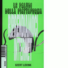 Le paludi della piattaforma Riprendiamoci internet di Geert Lovink